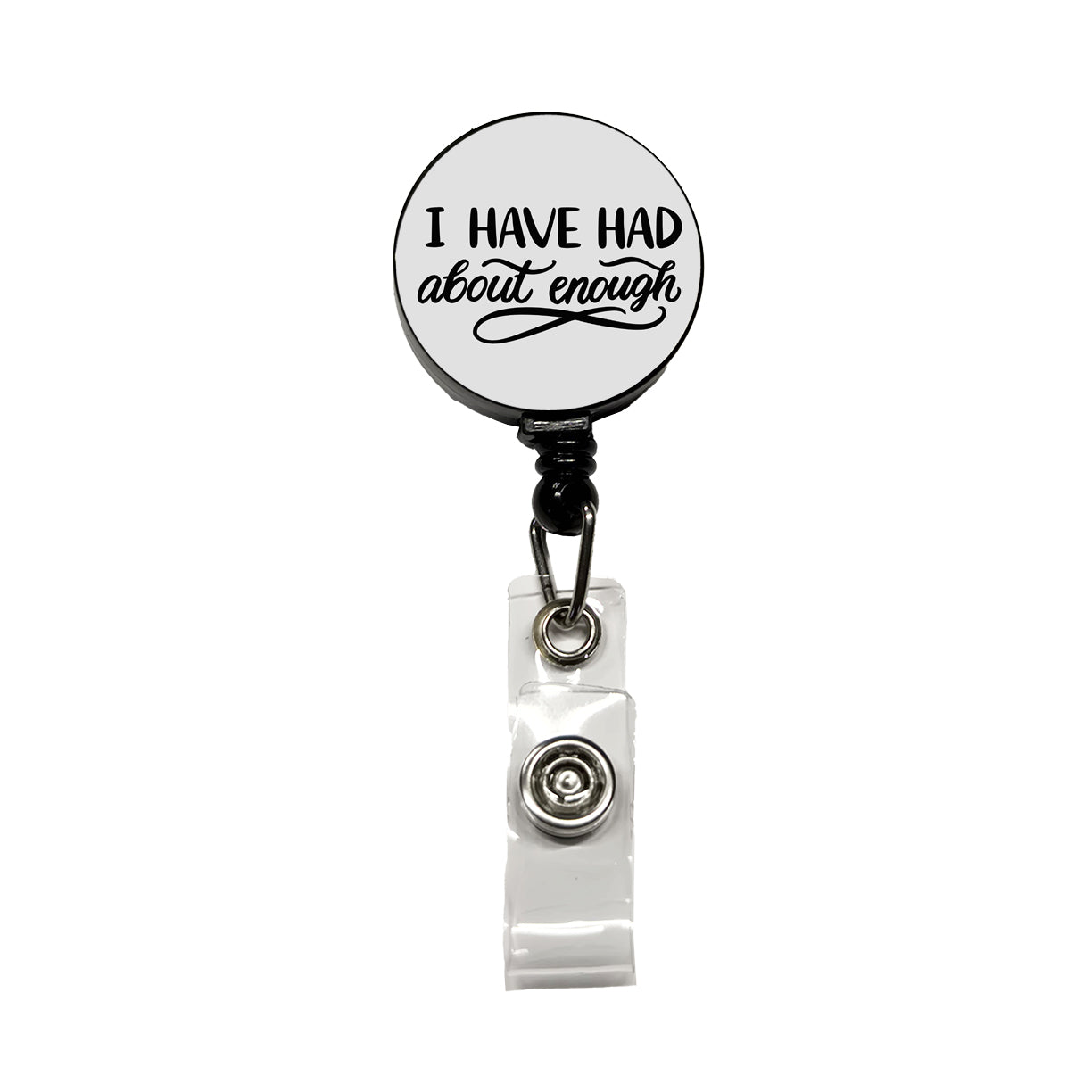 I Have Had About Enough Retractable ID Key Card Name Tag Badge Holder with Clip