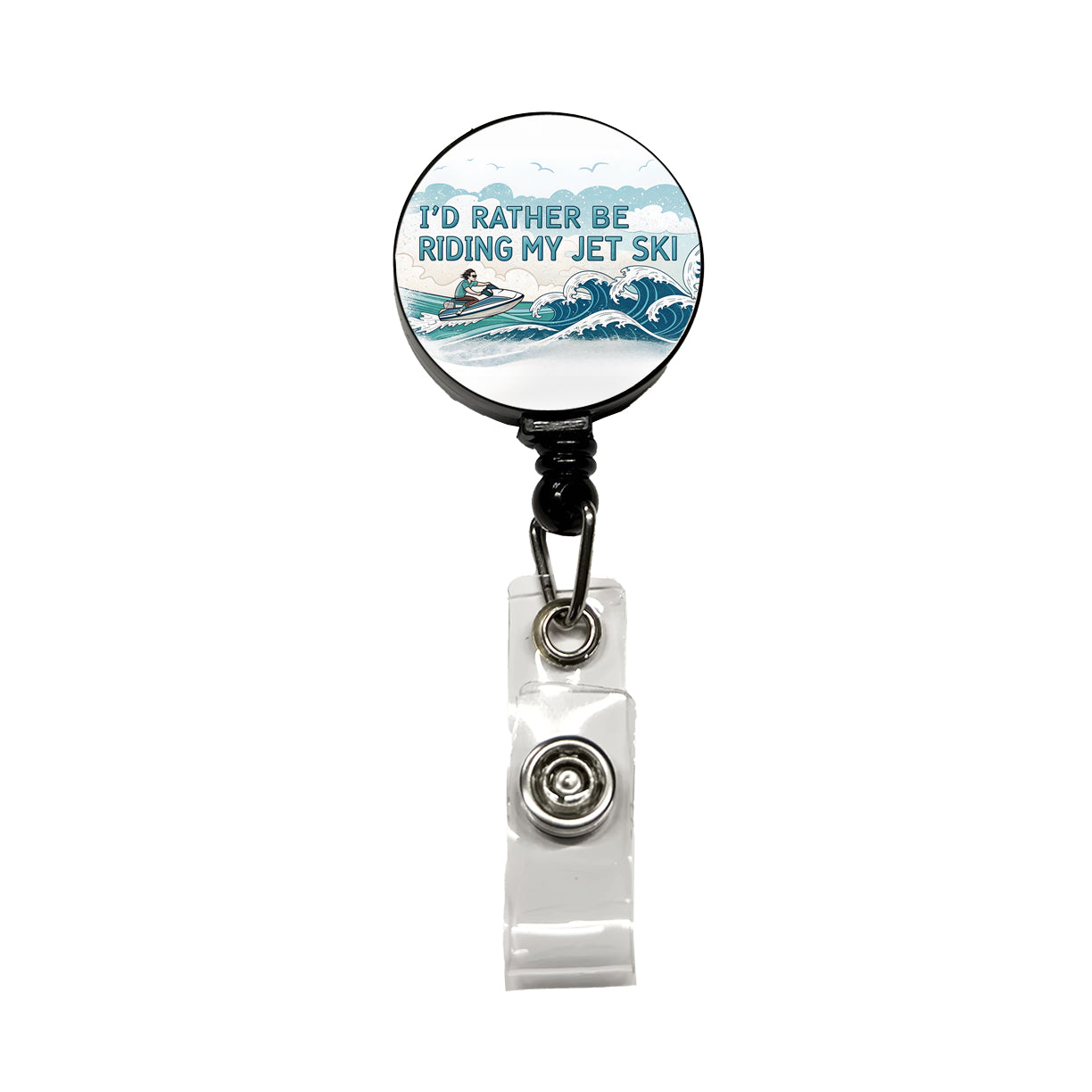 I'd Rather Be Riding My Jet Ski Retractable ID Key Card Name Tag Badge Holder with Clip