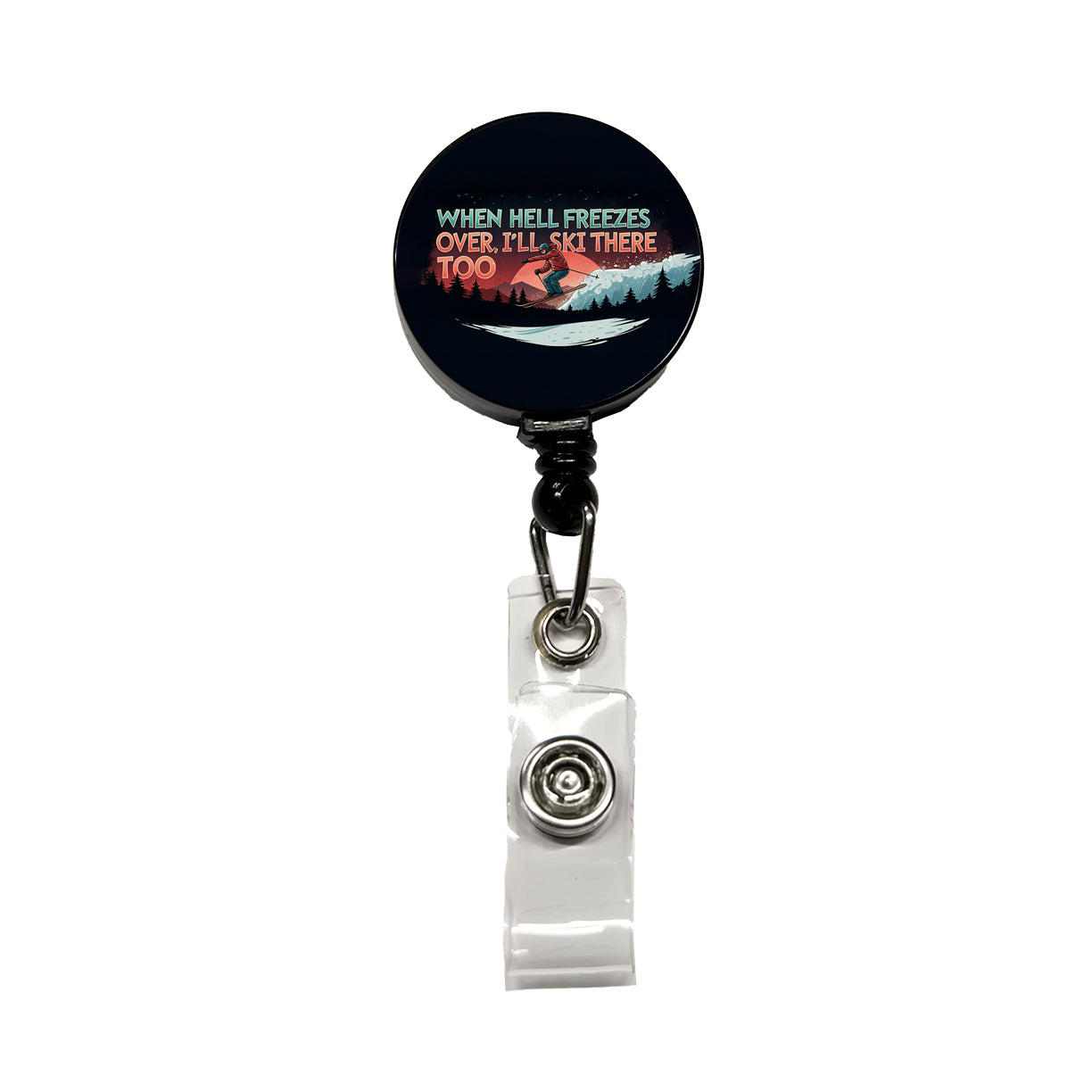 When Hell Freezes Over I'll Ski There Too Funny Retractable ID Key Card Name Tag Badge Holder with Clip