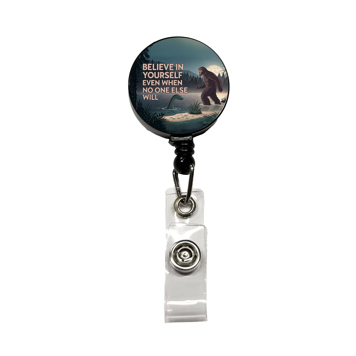 Believe In Yourself Even When No One Else Will Bigfoot Loch Ness Monster Funny Retractable ID Key Card Name Tag Badge Holder with Clip