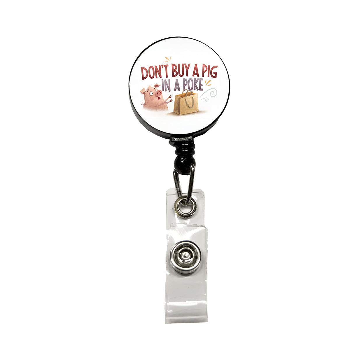 Don't Buy A Pig In A Poke Funny Saying Retractable ID Key Card Name Tag Badge Holder with Clip