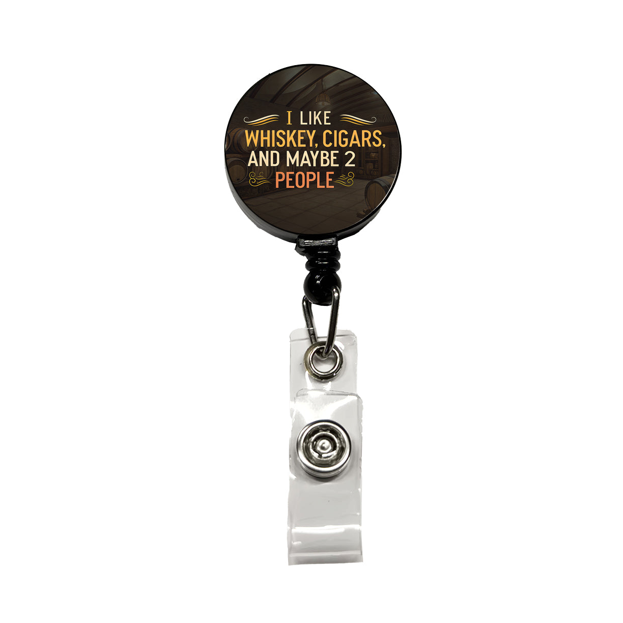 I Like Whiskey Cigars And Maybe 2 People Funny Retractable ID Key Card Name Tag Badge Holder with Clip