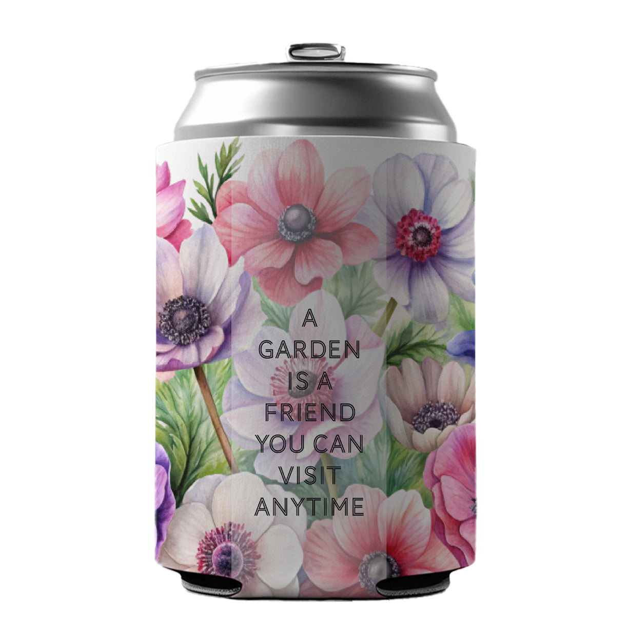 Garden Is Friend Inspirational Gardening Anemone Flowers Watercolor Can Cooler Beer Soda Drink Insulated Holder Sleeve Hugger