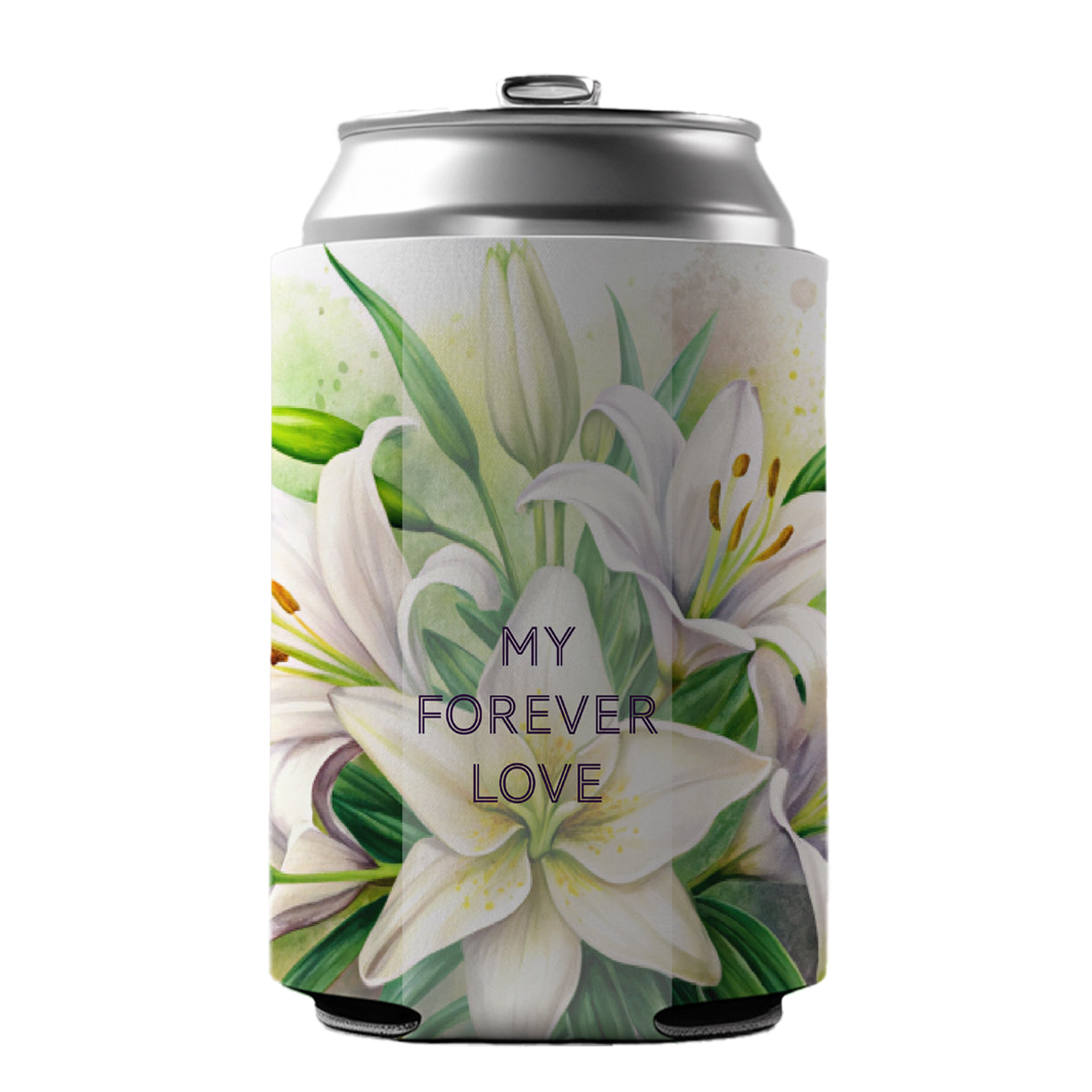 My Forever Love Wedding Anniversary Valentine's Easter Lily Flowers Can Cooler Beer Soda Drink Insulated Holder Sleeve Hugger