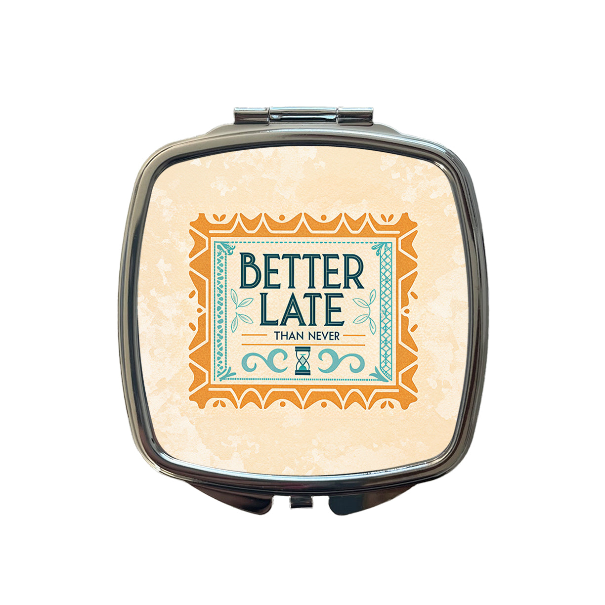 Better Late Than Never Humorous Small Travel Purse Handbag Pocket Makeup Compact Mirror