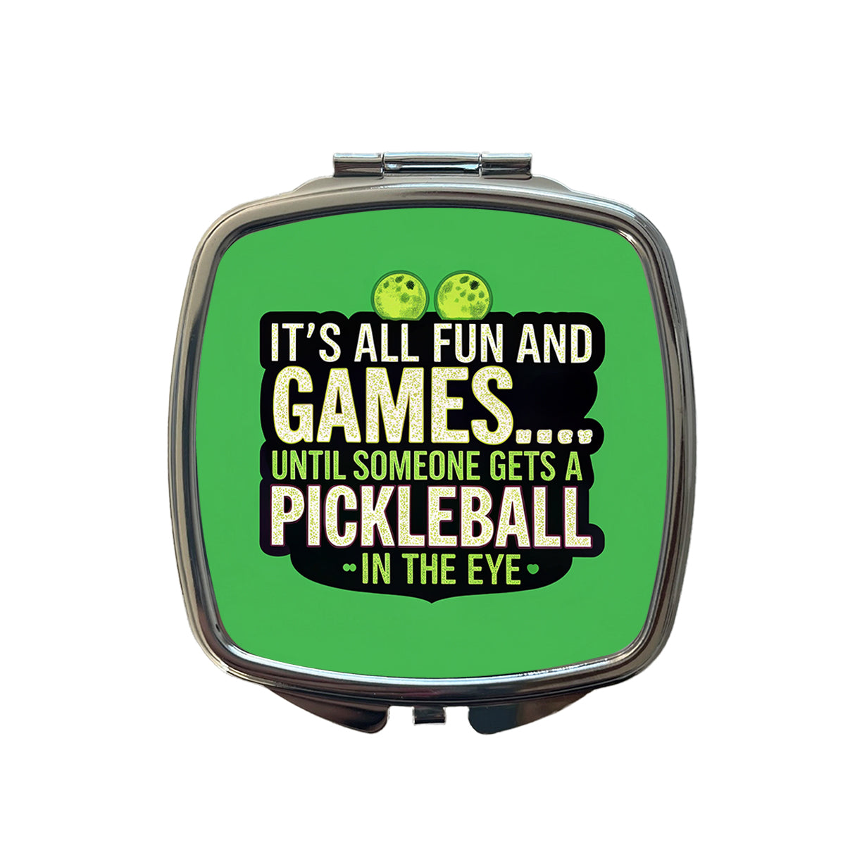 Fun and Games Until Someone Gets a Pickleball in Eye Funny Small Travel Purse Handbag Pocket Makeup Compact Mirror