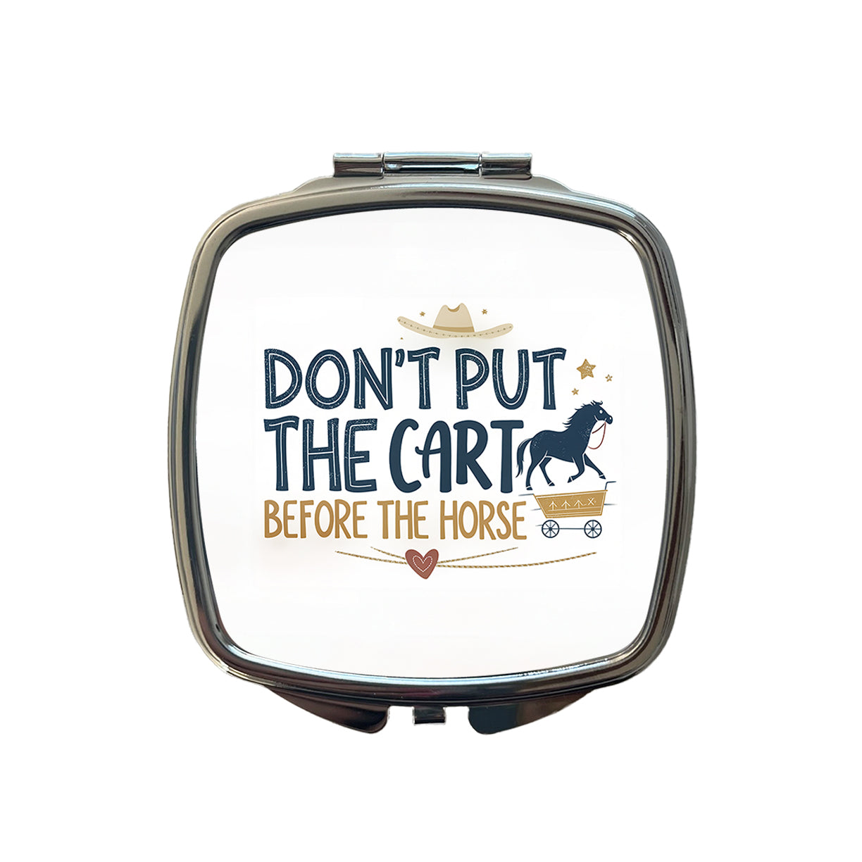 Don't Put The Cart Before The Horse Funny Saying Small Travel Purse Handbag Pocket Makeup Compact Mirror
