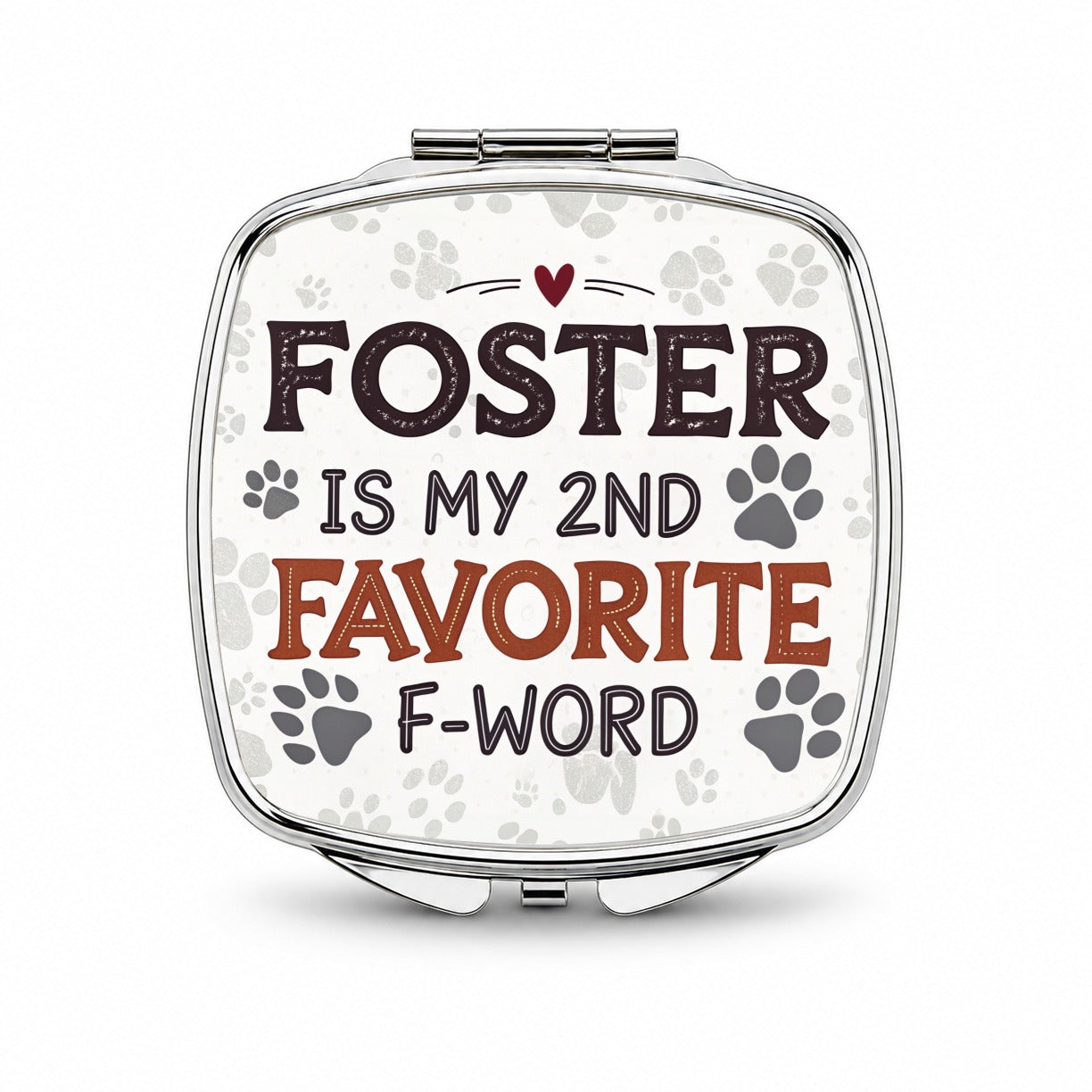 Foster is My 2nd Favorite F-Word Dog Cat Adopt Small Travel Purse Handbag Pocket Makeup Compact Mirror
