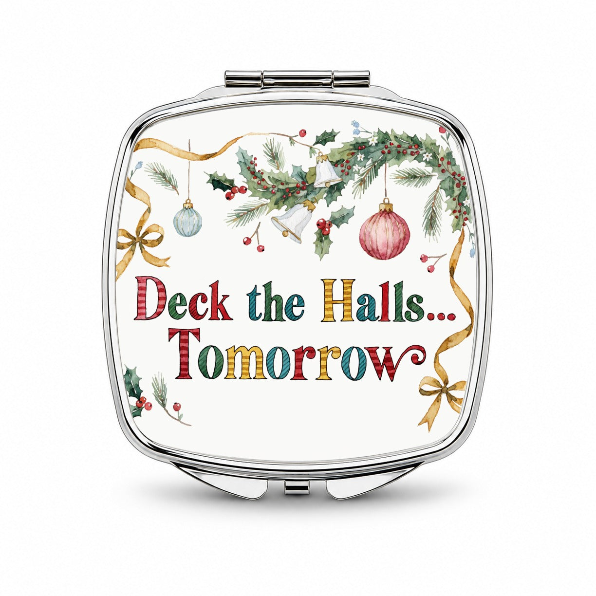 Deck The Halls Tomorrow Christmas Funny Small Travel Purse Handbag Pocket Makeup Compact Mirror