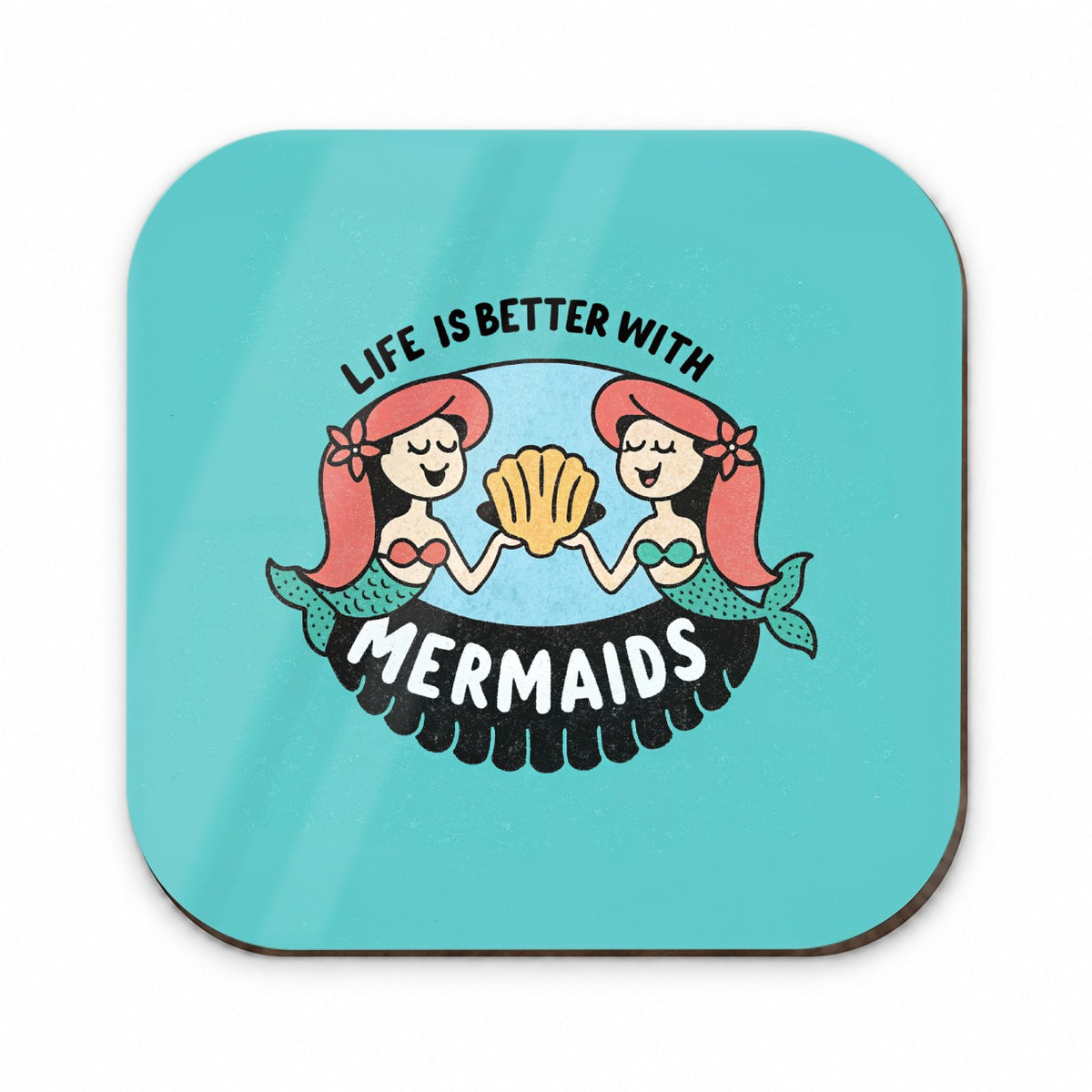 Life Is Better With Mermaids Fridge Magnet