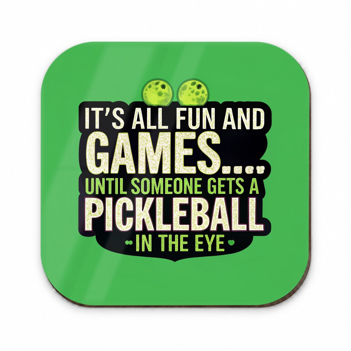 Fun and Games Until Someone Gets a Pickleball in Eye Funny Fridge Magnet
