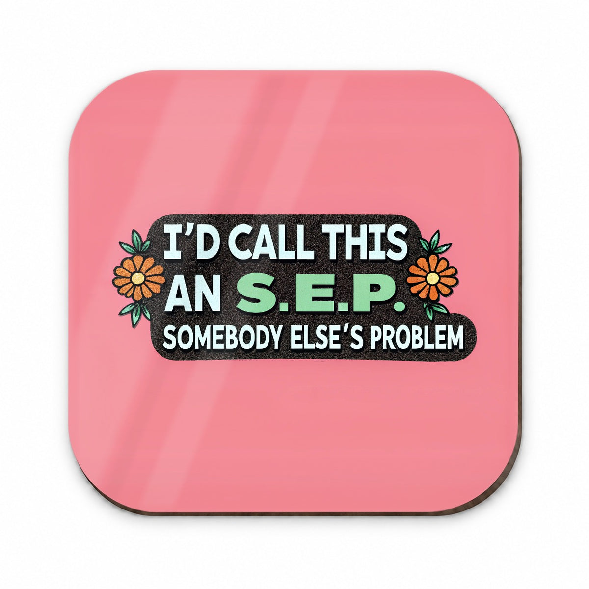 I'd Call This An S.E.P. Somebody Else's Problem Funny Fridge Magnet