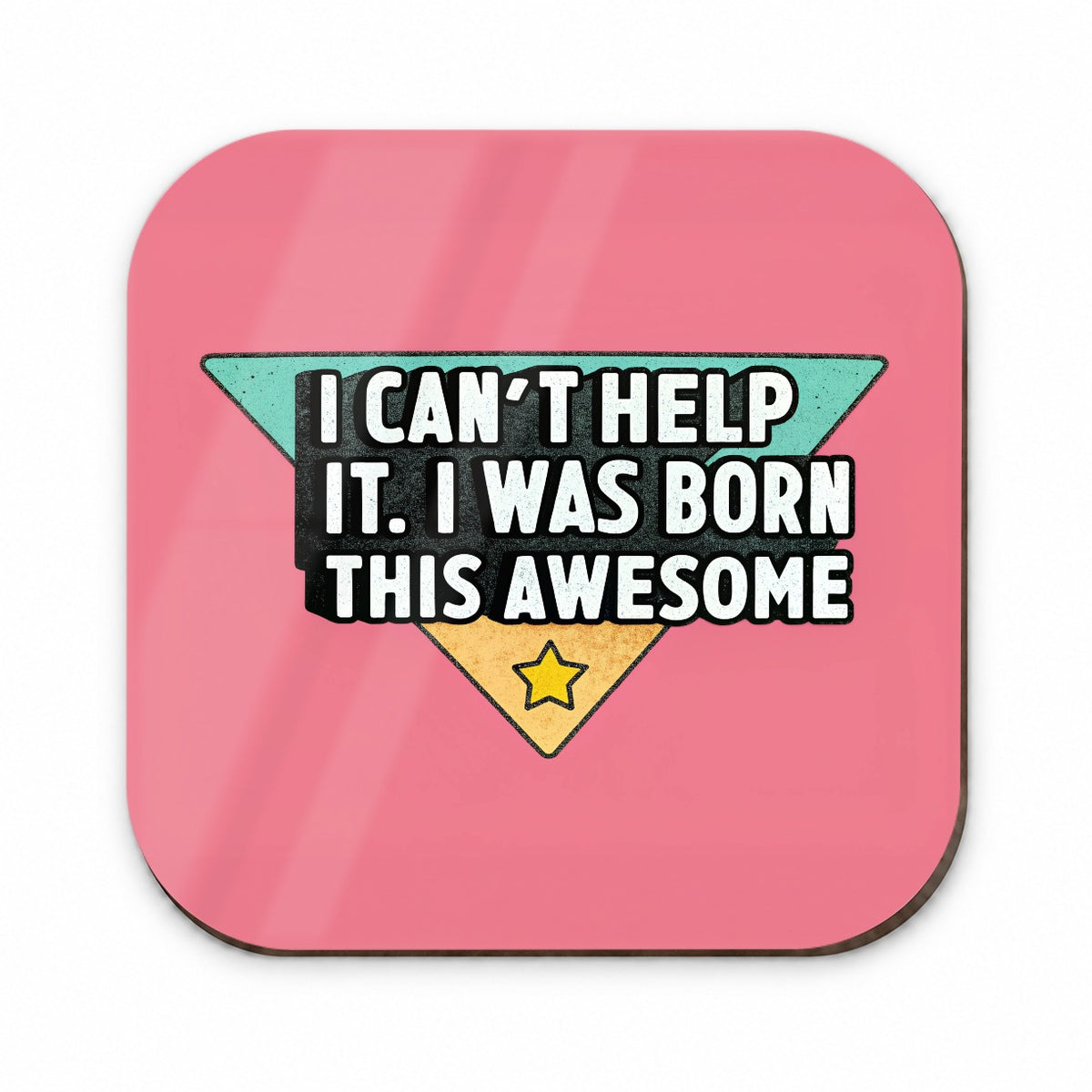 Can't Help It I Was Born This Awesome Funny Fridge Magnet