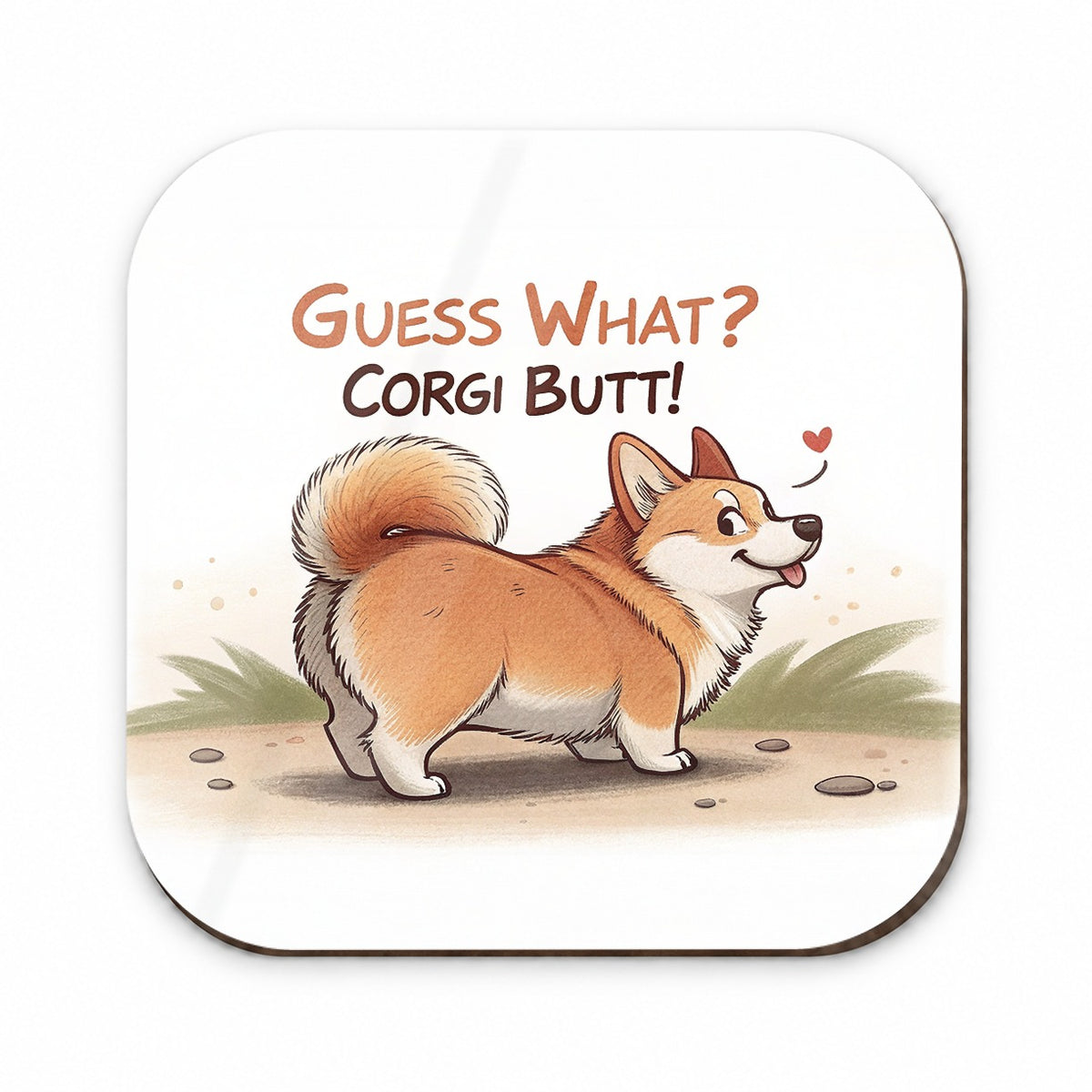 Guess What Corgi Butt Funny Dog Saying Fridge Magnet