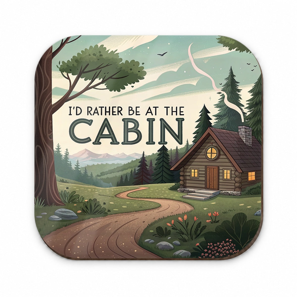 I'd Rather Be At The Cabin In The Woods Fridge Magnet