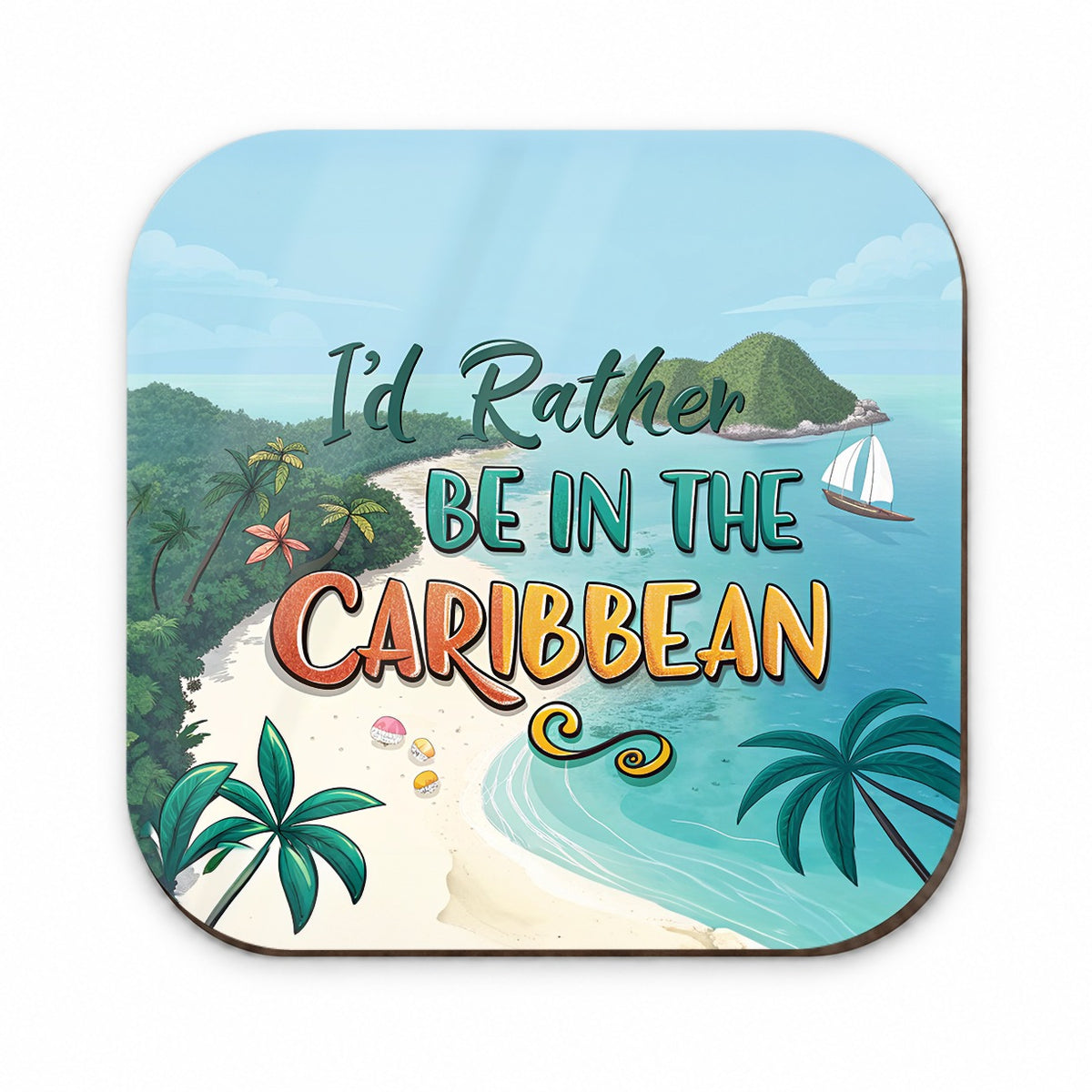 I'd Rather Be In The Caribbean Fridge Magnet
