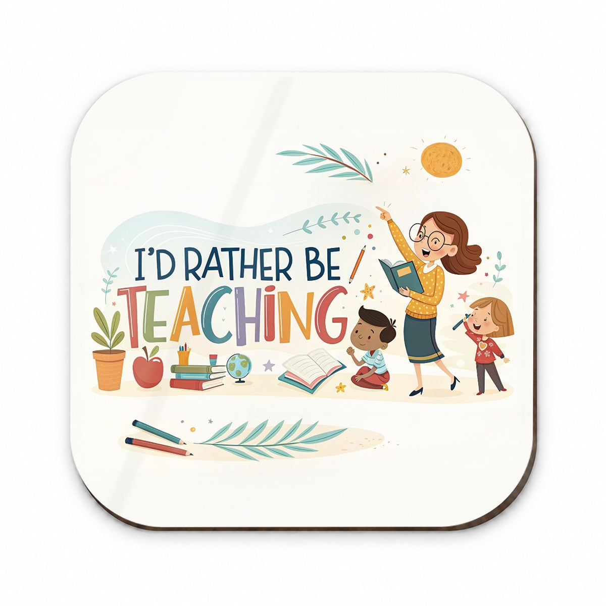 I'd Rather Be Teaching Children Fridge Magnet