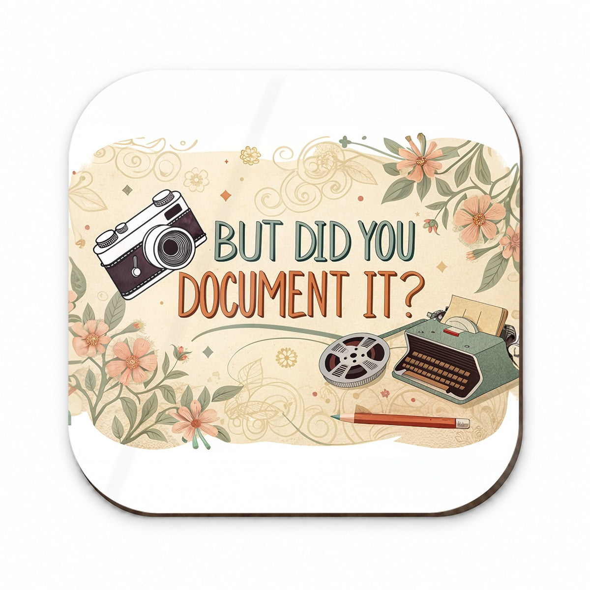 But Did You Document It Retro Vintage Funny Fridge Magnet