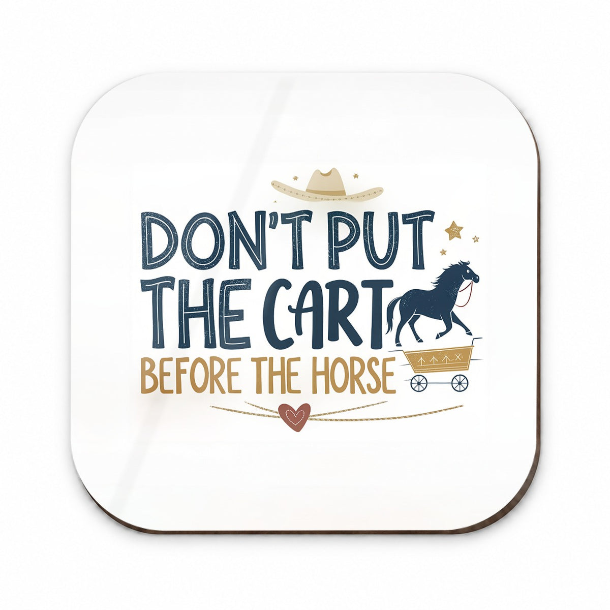 Don't Put The Cart Before The Horse Funny Saying Fridge Magnet