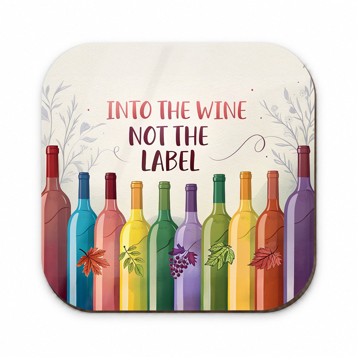 Into The Wine Not The Label Rainbow Bottles Funny Fridge Magnet