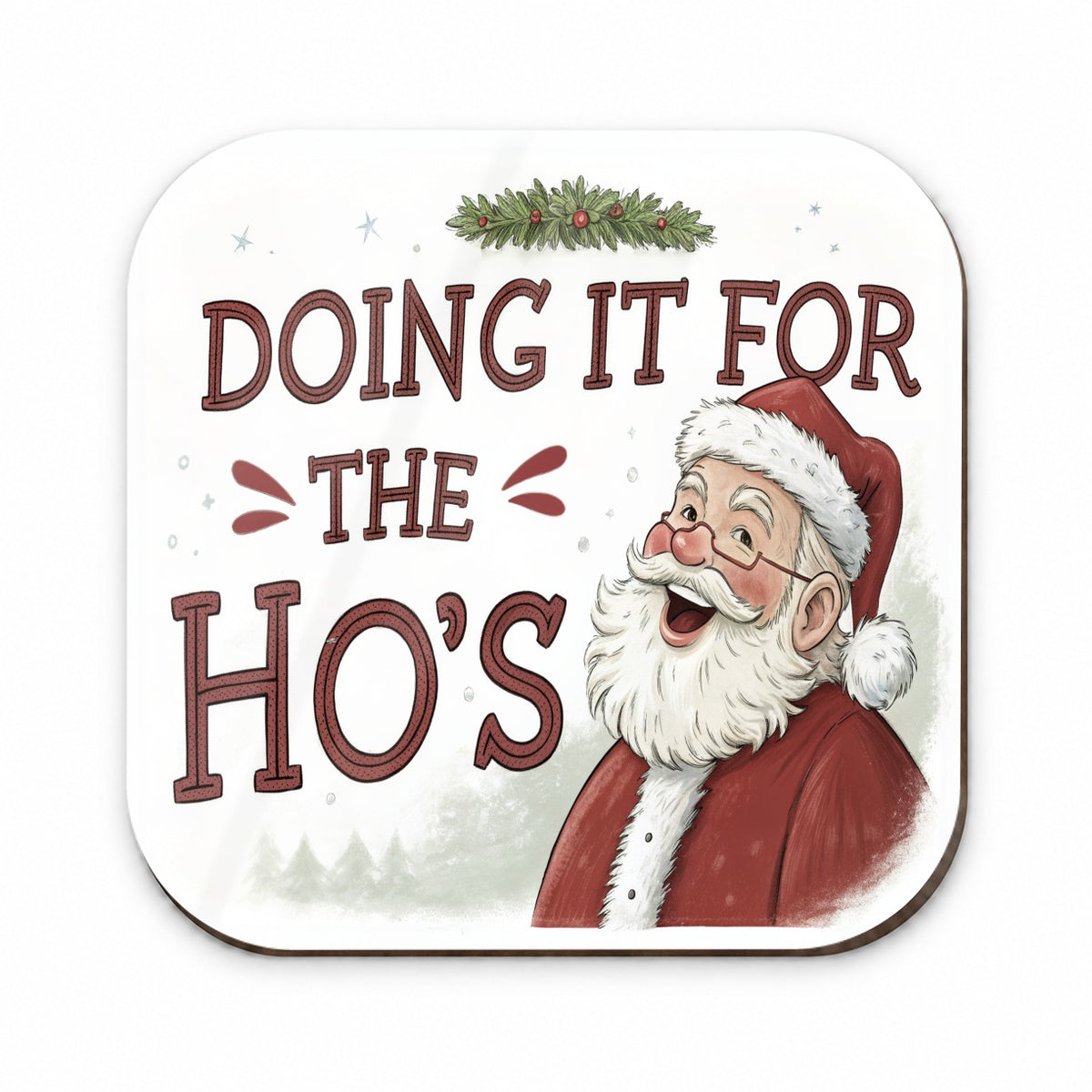 Doing It For The Ho's Funny Santa Claus Christmas Fridge Magnet