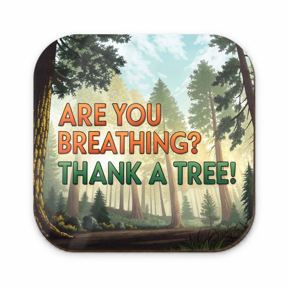 Are You Breathing Thank A Tree Ecology Conservation Fridge Magnet