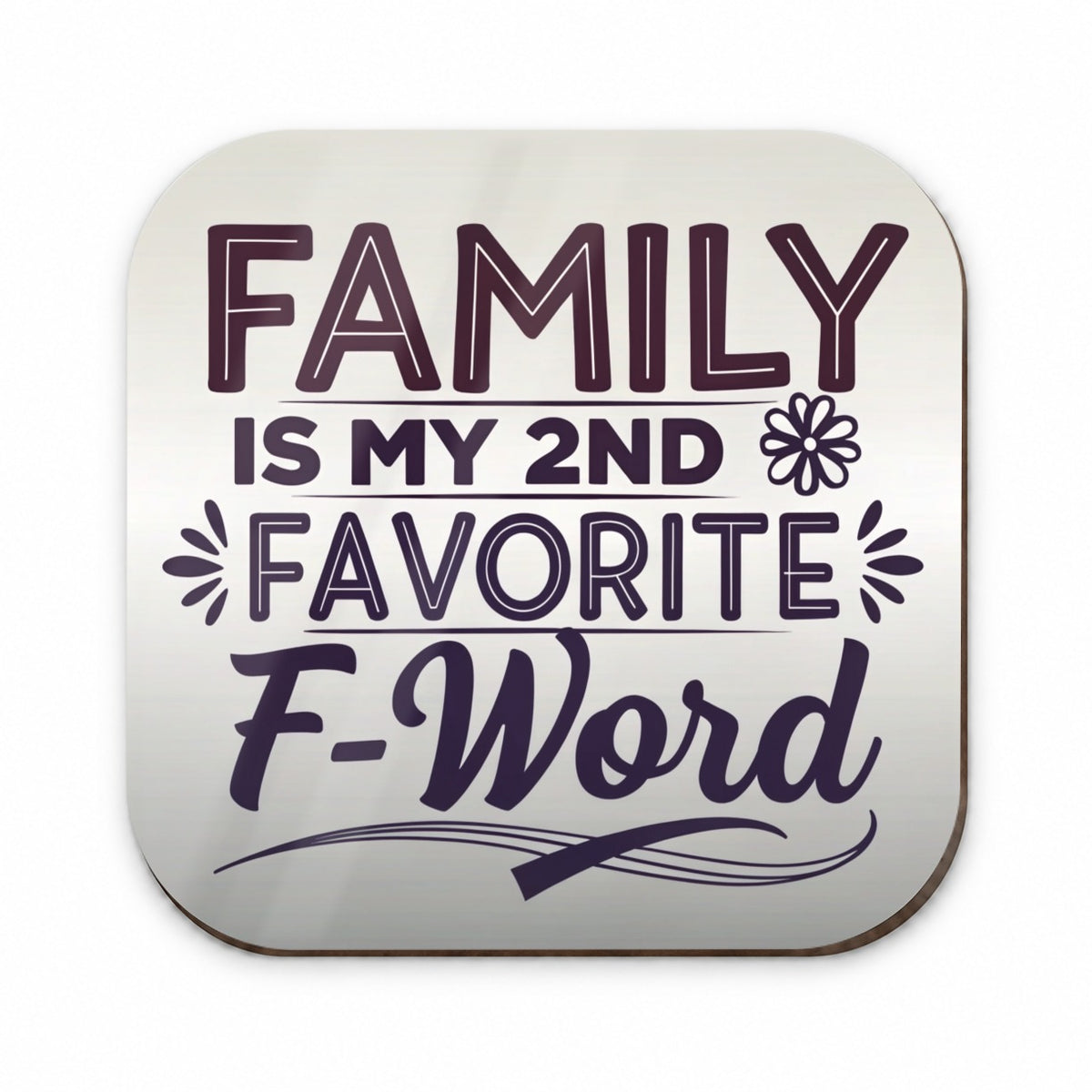Family is My 2nd Second Favorite F-Word Fridge Magnet