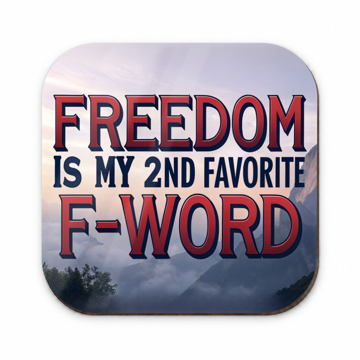 Freedom Is My 2nd Second Favorite F-Word Fridge Magnet
