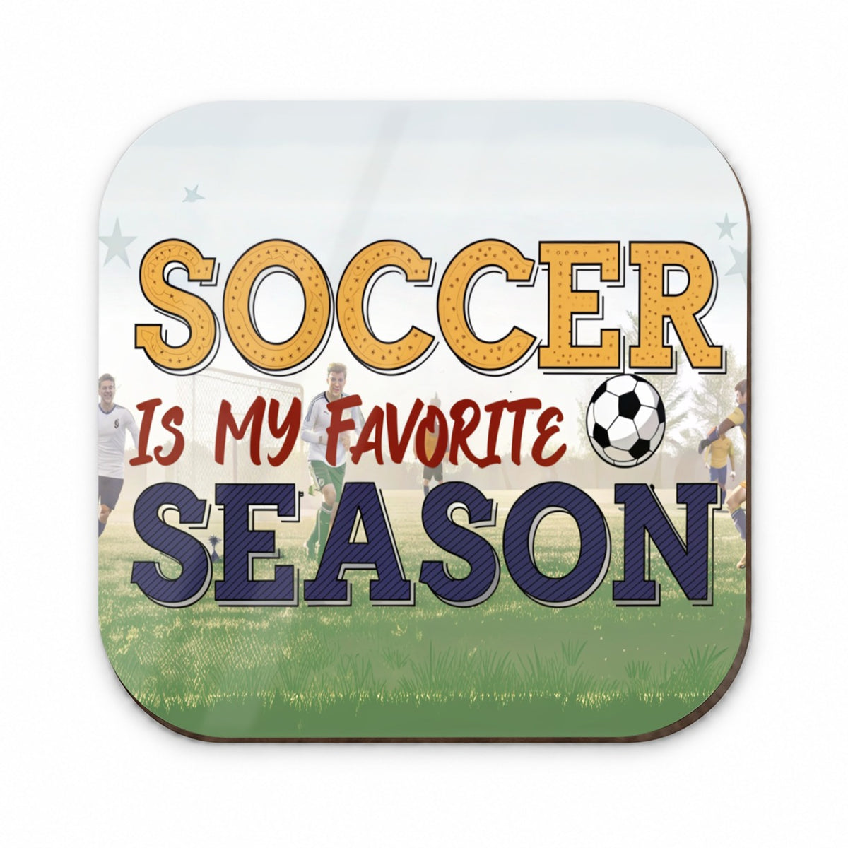 Soccer Is My Favorite Season Funny Fridge Magnet