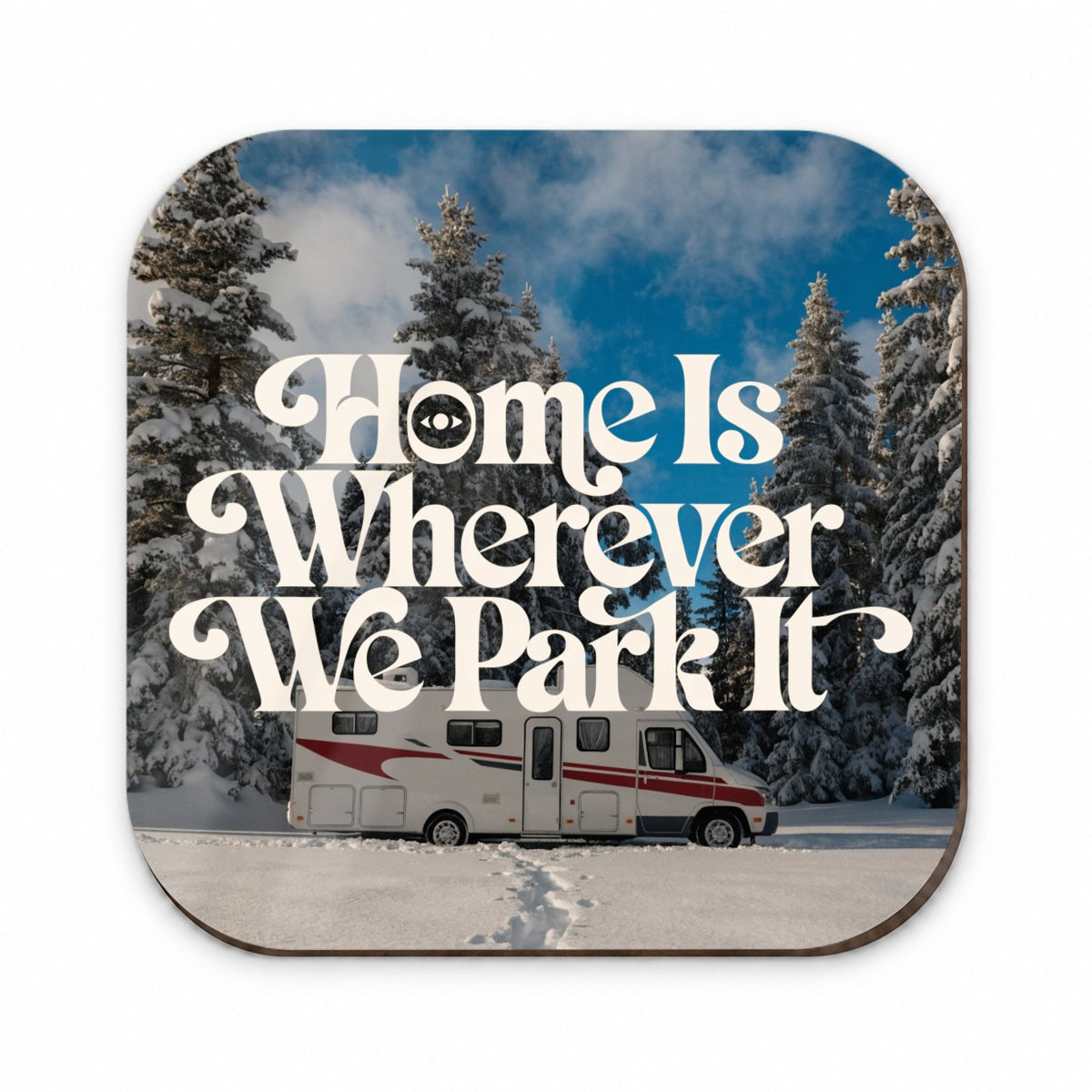 Home Wherever Park It RV Camper Funny Winter Fridge Magnet