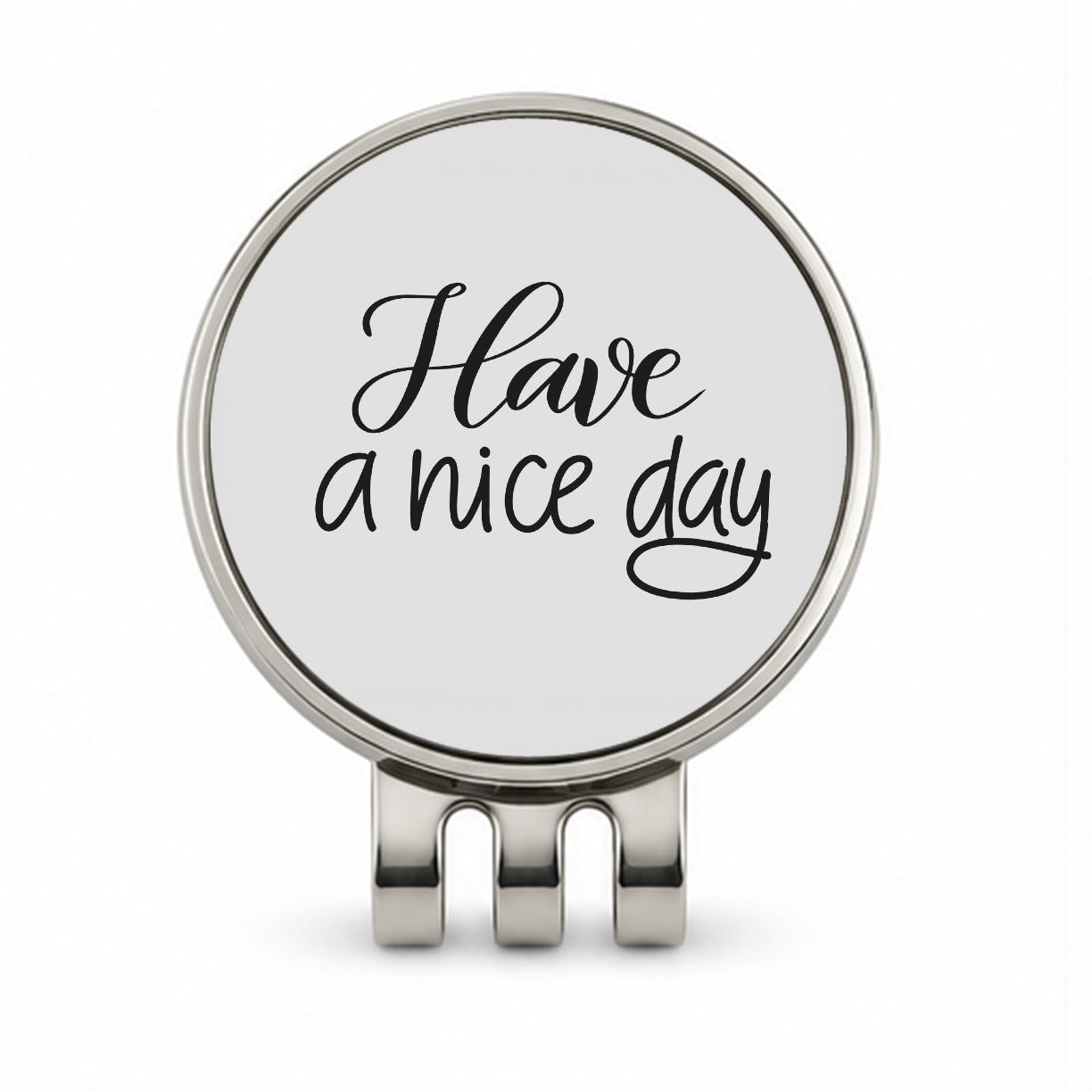 Have A Nice Day Gray Golf Hat Clip with Ball Marker