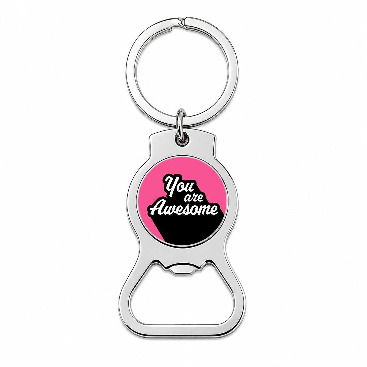 You Are Awesome Funny Inspirational Pink Bottle Opener Keychain
