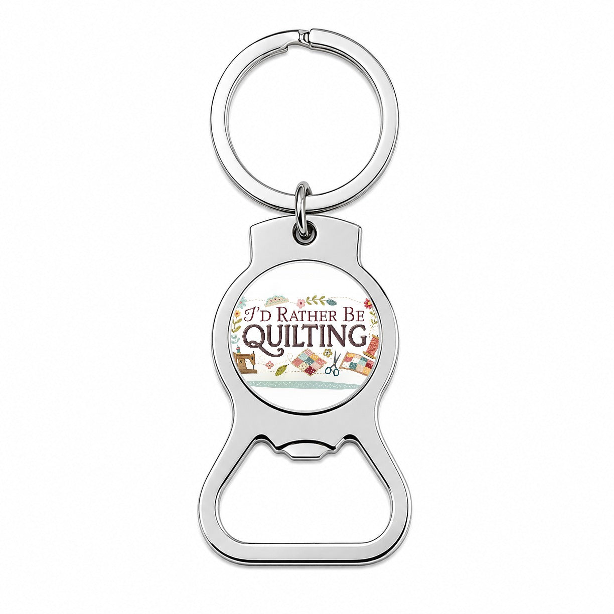 I'd Rather Be Quilting Bottle Opener Keychain