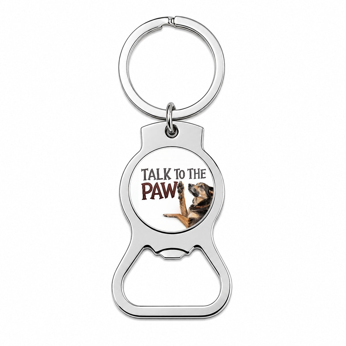 Talk To The Paw Funny Saying Dog Bottle Opener Keychain
