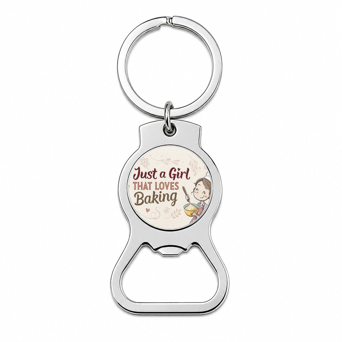 Just A Girl That Loves Baking Funny Bottle Opener Keychain