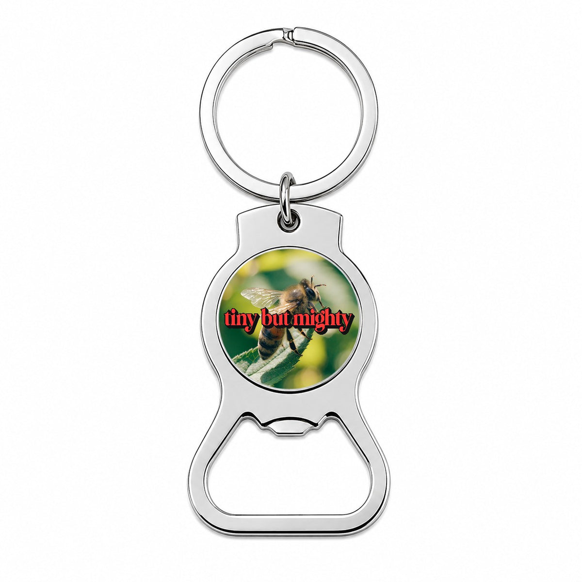 Tiny But Mighty Bee Funny Bottle Opener Keychain