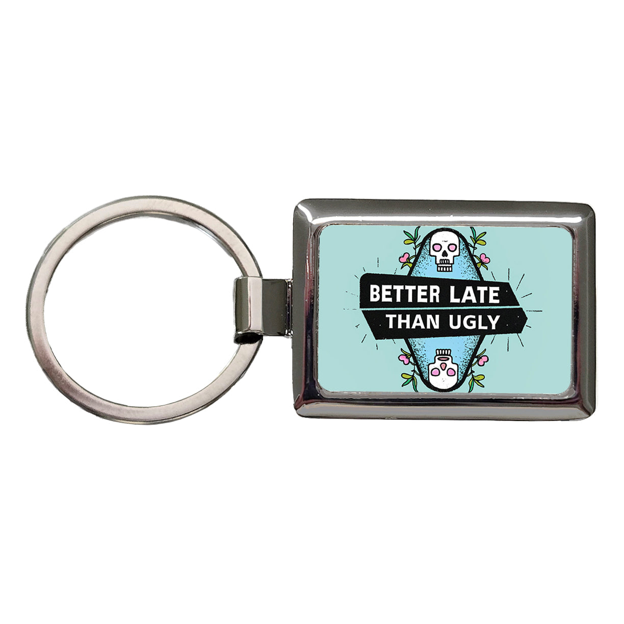 Better Late Than Ugly Funny Rectangle Metal Keychain