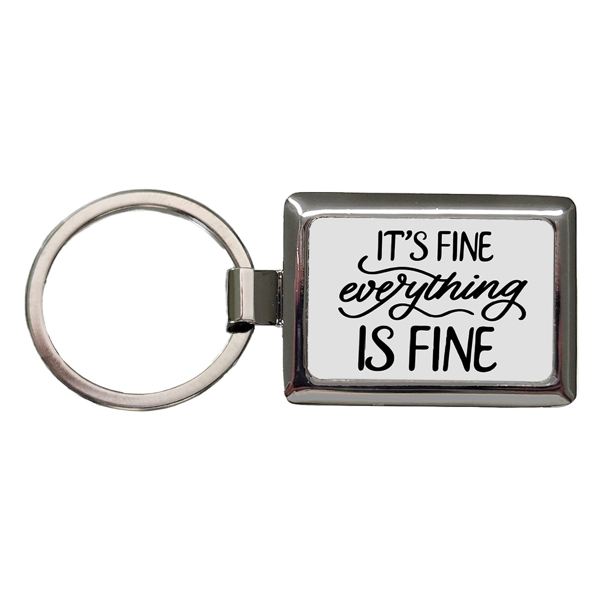 It's Fine Everything Is Fine Rectangle Metal Keychain