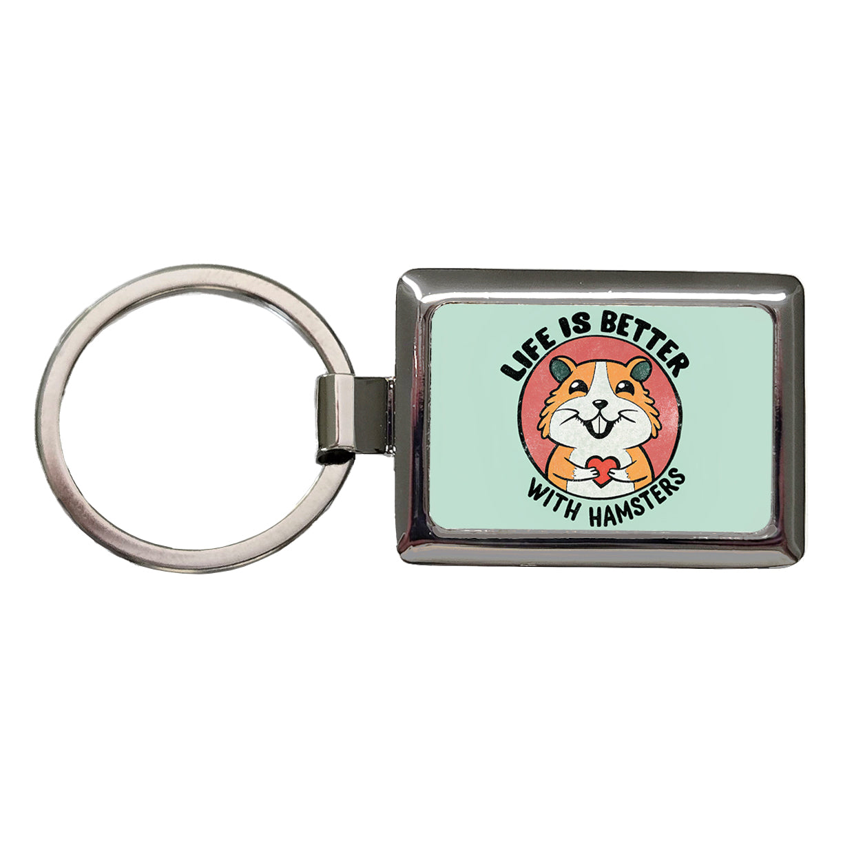 Life Is Better With Hamsters Rectangle Metal Keychain