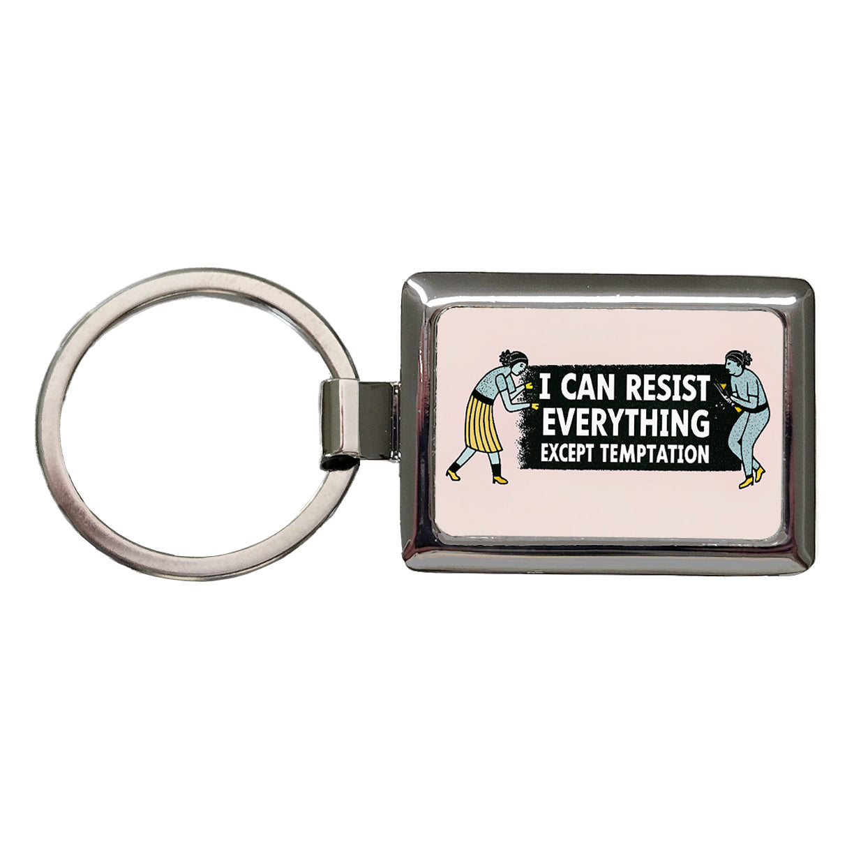 I Can Resist Everything Except Temptation Funny Rectangle Metal Keychain