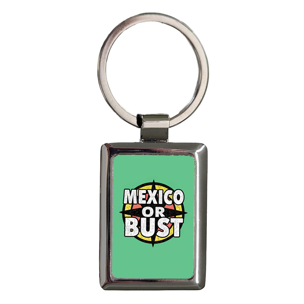 Mexico Or Bust Background Green Rectangle Metal Keychain