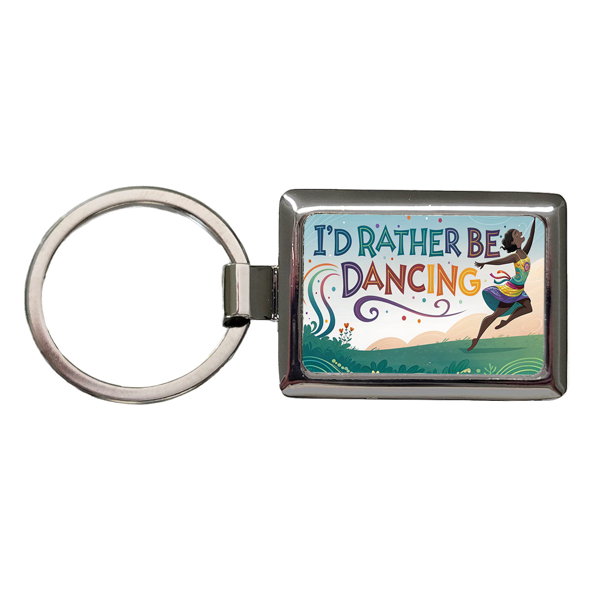 I'd Rather Be Dancing Dance Rainbow Rectangle Metal Keychain