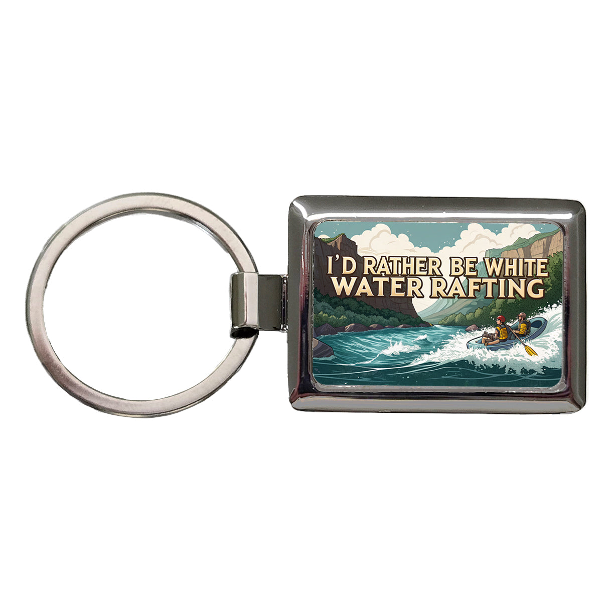 I'd Rather Be White Water Rafting Rapids Rectangle Metal Keychain