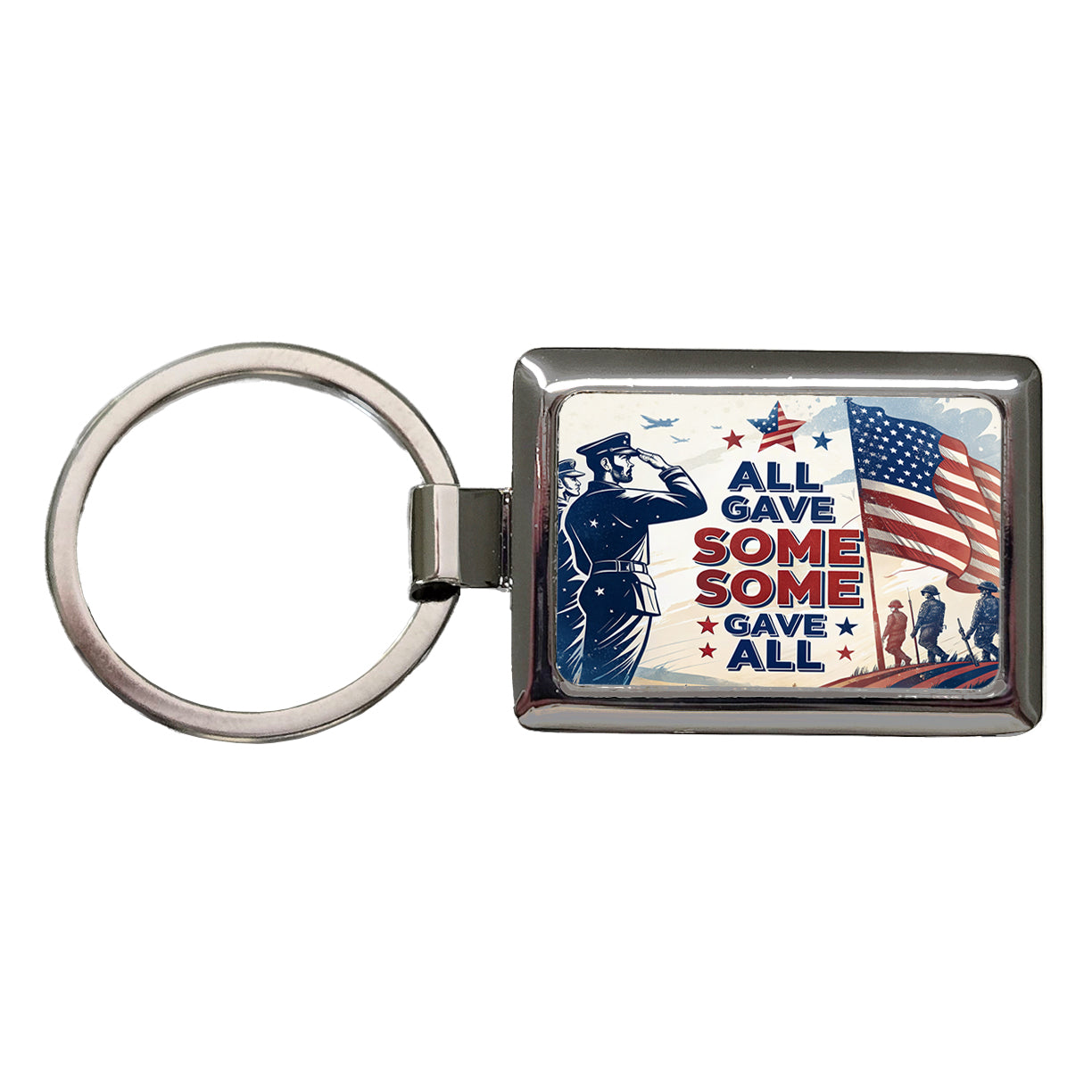 All Gave Some Some Gave All Patriotic Military Rectangle Metal Keychain