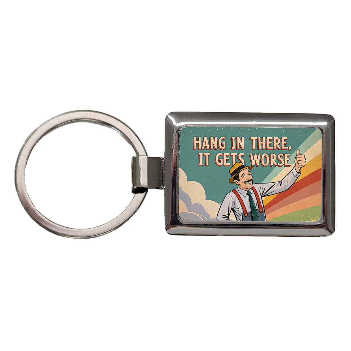 Hang In There It Gets Worse Funny Advice Retro Advertisement Rectangle Metal Keychain
