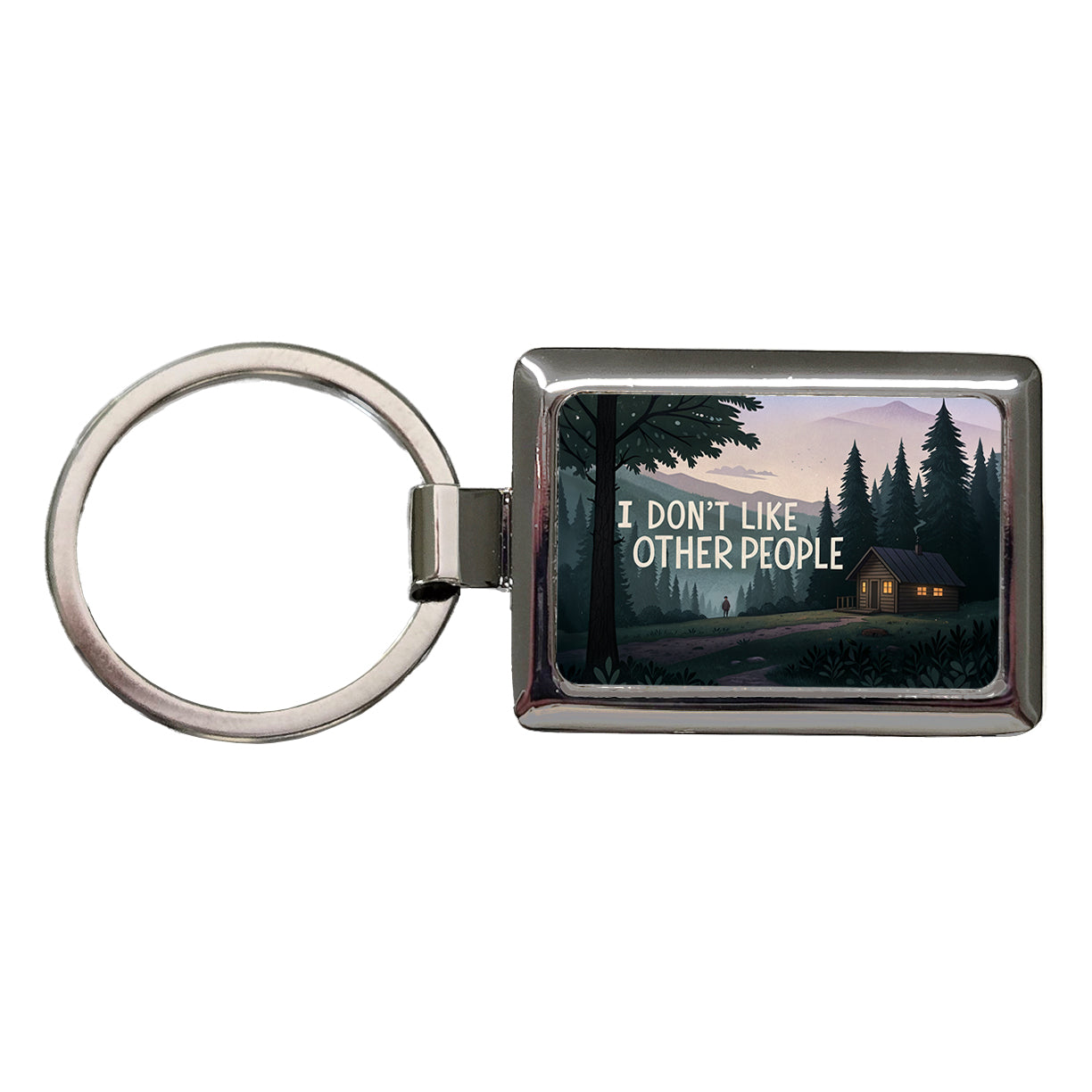 I Don't Like Other People Funny Cabin In The Woods Funny Rectangle Metal Keychain