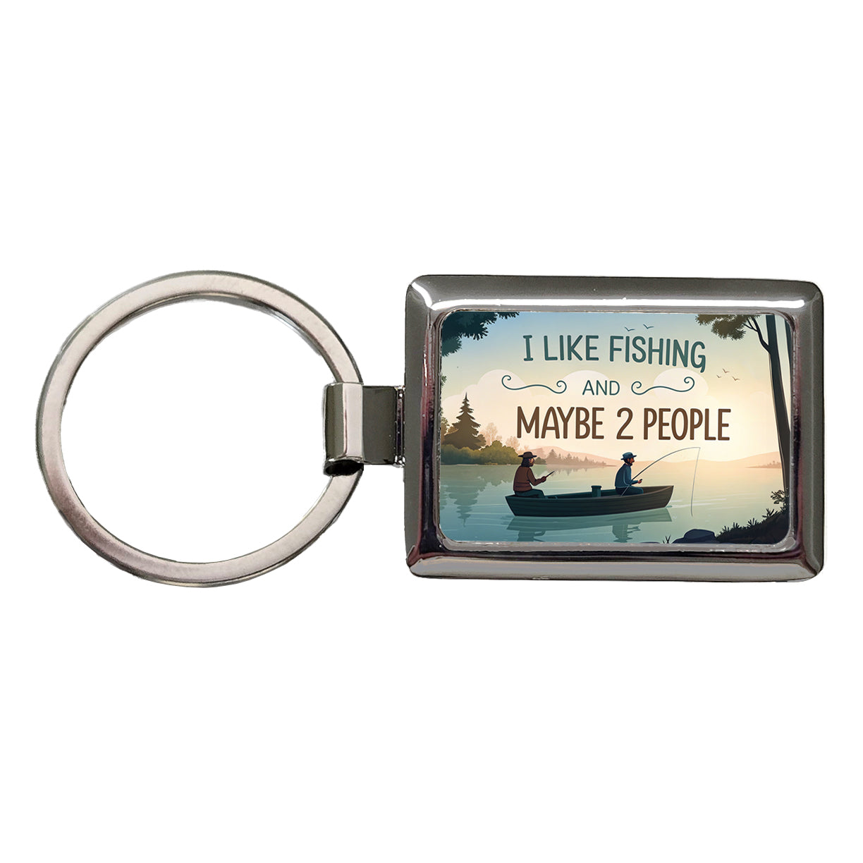 I Like Fishing And Maybe 2 People Funny Rectangle Metal Keychain