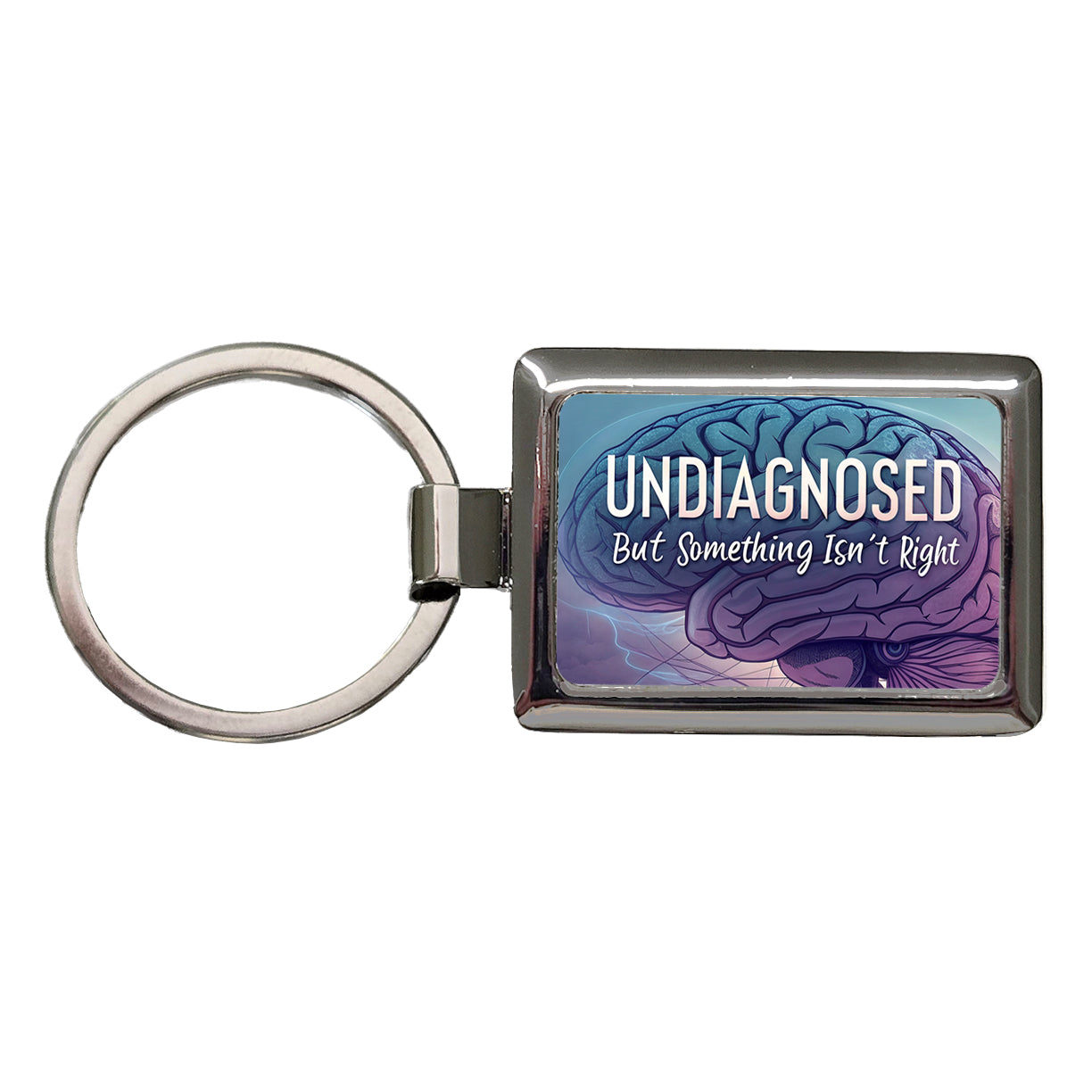 Undiagnosed But Something Isn't Right Funny Brain Rectangle Metal Keychain