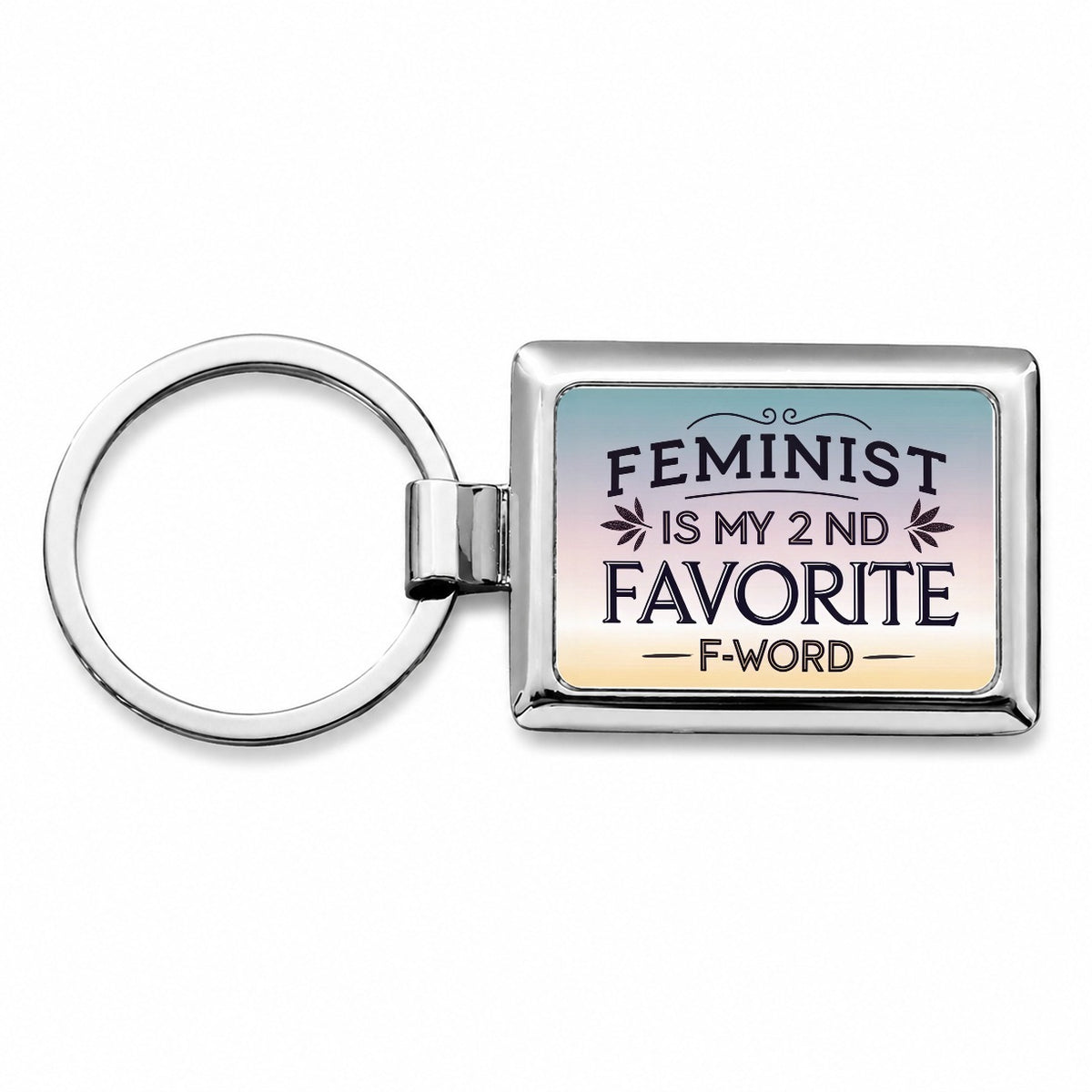 Feminist is My 2nd Favorite F-Word Funny Rectangle Metal Keychain