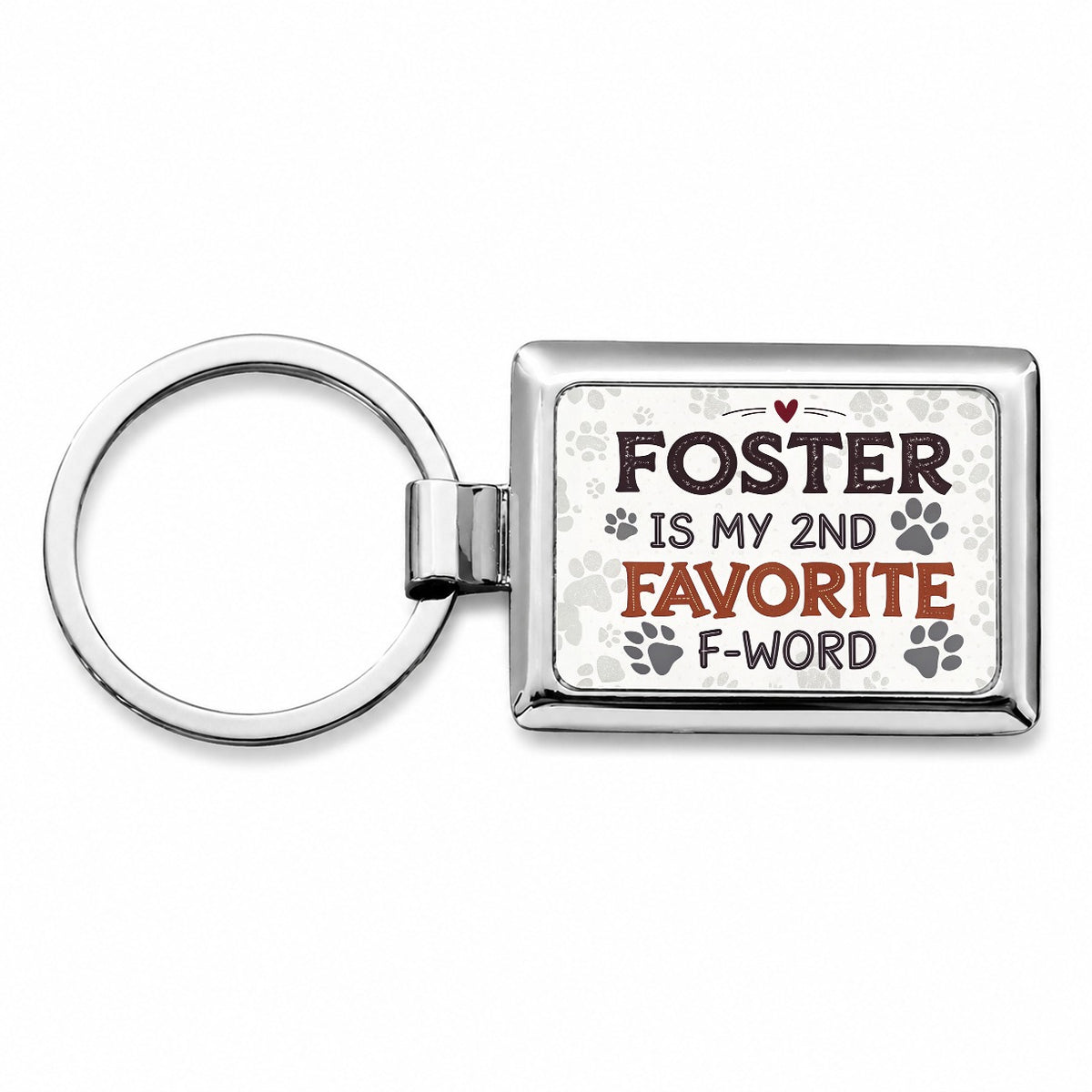 Foster is My 2nd Favorite F-Word Dog Cat Adopt Rectangle Metal Keychain